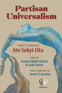 PARTISAN UNIVERSALISM di GAMAL ABDEL-SHEHID edito da CENTRAL BOOKS