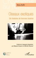 Oiseaux exotiques di Reina Roffé edito da Editions L'Harmattan