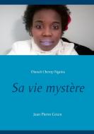 Sa vie mystère di Jean Pierre Ceton, Dianah Cherop Ngaina edito da Books on Demand