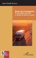 Droit des transports de marchandise par route en Afrique de l'Ouest et centrale di Jean-Claude Dakouri edito da Editions L'Harmattan