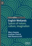 English Wetlands di Mary Gearey, Andrew Church, Neil Ravenscroft edito da Springer Nature Switzerland Ag