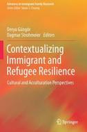 Contextualizing Immigrant And Refugee Resilience edito da Springer Nature Switzerland AG