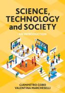Science, Technology And Society di Giampietro Gobo, Valentina Marcheselli edito da Springer International Publishing AG