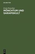 Mönchtum und Sarapiskult di Erwin Preuschen edito da De Gruyter