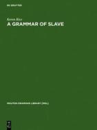 A Grammar of Slave di Keren Rice edito da Walter de Gruyter