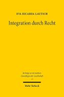 Integration durch Recht di Eva Ricarda Lautsch edito da Mohr Siebeck GmbH & Co. K