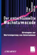 Der entschlüsselte Wachstumscode di Fritz Kröger, James Mcgrath, Jörg Rockenhäuser, Michael Träm edito da Gabler Verlag
