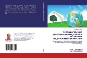Metodicheskie rekomendacii ocenki ob#ektow nedwizhimosti Rossii di Alexandr Vlasow edito da LAP Lambert Academic Publishing