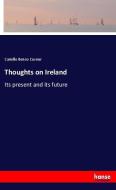 Thoughts on Ireland di Camillo Benso Cavour edito da hansebooks