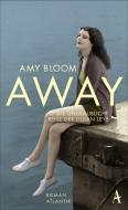 Away di Amy Bloom edito da Atlantik Verlag