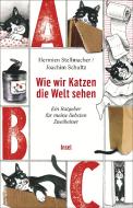 Wie wir Katzen die Welt sehen di Hermien Stellmacher, Joachim Schultz edito da Insel Verlag GmbH