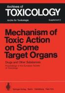 Mechanism of Toxic Action on Some Target Organs edito da Springer Berlin Heidelberg
