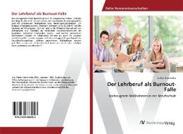 Der Lehrberuf als Burnout-Falle di Stefan Narrnhofer edito da AV Akademikerverlag