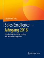 Sales Excellence - Jahrgang 2018 edito da Springer-Verlag GmbH