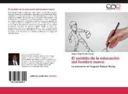 El sentido de la educación del hombre nuevo di Miguel Angel Giraldo Quispe edito da EAE