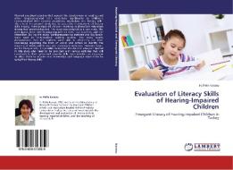 Evaluation of Literacy Skills of Hearing-Impaired Children di H. Pelin Karasu edito da LAP Lambert Academic Publishing