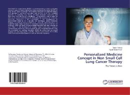 Personalized Medicine Concept in Non Small Cell Lung Cancer Therapy di Talath Fatima, Syed Abdul Azeez edito da LAP Lambert Academic Publishing