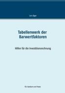 Tabellenwerk der Barwertfaktoren di Lars Jäger edito da Books on Demand
