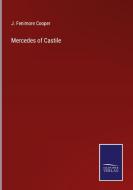 Mercedes of Castile di J. Fenimore Cooper edito da Salzwasser-Verlag