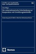 Die unternehmerische Entscheidung zur Kooperation mit Ermittlungsbehörden di Chris Pflüger edito da Nomos Verlags GmbH