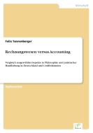 Rechnungswesen versus Accounting di Felix Tannenberger edito da Diplom.de