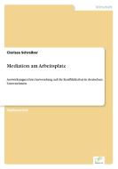 Mediation am Arbeitsplatz di Clarissa Schreiber edito da Diplom.de