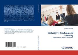 Dialogicity, Teaching and Learning di Asma Al-Mahrouqi edito da LAP Lambert Acad. Publ.