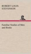 Familiar Studies of Men and Books di Robert Louis Stevenson edito da TREDITION CLASSICS