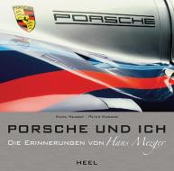 Porsche und ich di Peter Morgan, Hans Mezger edito da Heel Verlag GmbH