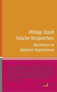 Falsche Versprechen di Philipp Staab edito da Hamburger Edition