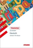 Training Grundwissen Deutsch Aufsatz 7./8. Klasse di Frank Kubitza edito da Stark Verlag GmbH