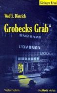 Grobecks Grab di Wolf S. Dietrich edito da Prolibris Verlag