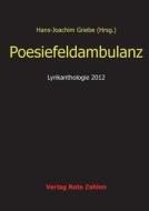Poesiefeldambulanz di Klaus Servene, Ingeborg Endres-Häusler, Rolf Menrath edito da Verlag Rote Zahlen