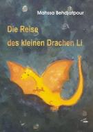 Die Reise des kleinen Drachen Li di Mahssa Behdjatpour edito da Glare Verlag