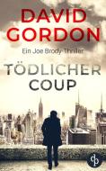 Tödlicher Coup di David Gordon, Tobias Eckerlein edito da dp Verlag