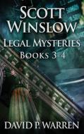 Scott Winslow Legal Mysteries - Books 3-4 di David P. Warren edito da Next Chapter
