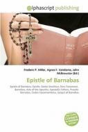 Epistle Of Barnabas di Frederic P Miller, Agnes F Vandome, John McBrewster edito da Alphascript Publishing