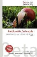 Falsilunatia Delicatula edito da Betascript Publishing