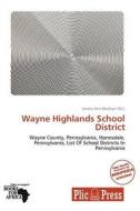Wayne Highlands School District edito da Crypt Publishing