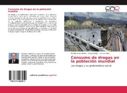 Consumo de drogas en la población mundial di Nicolás Larco Noboa, Miguel Mejía, Tatiana Albán edito da EAE