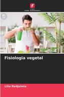 Fisiologia vegetal di Lilia Redjaimia edito da Edições Nosso Conhecimento