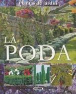 La Poda = Pruning edito da Susaeta Publishing, Inc.
