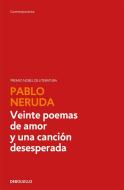 Veinte poemas de amor y una canción desesperada di Pablo Neruda edito da Debolsillo