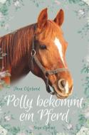 Polly bekommt ein Pferd di Thea Oljelund edito da SAGA Books - Egmont