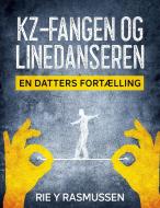 Kz-fangen og linedanseren di Rie Y. Rasmussen edito da Books on Demand