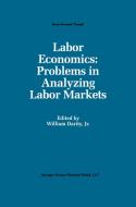 Labor Economics: Problems in Analyzing Labor Markets edito da Springer Netherlands