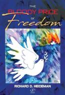 The Bloody Price Of Freedom di Richard D Heideman edito da Gefen Publishing House