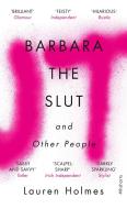 Barbara the Slut and Other People di Lauren Holmes edito da HarperCollins Publishers