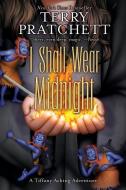 I Shall Wear Midnight di Terry Pratchett edito da HARPERCOLLINS