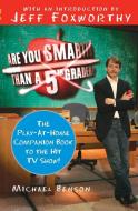 Are You Smarter Than a Fifth Grader?: The Play-At-Home Companion Book to the Hit TV Show! di Michael Benson edito da HARPERCOLLINS
